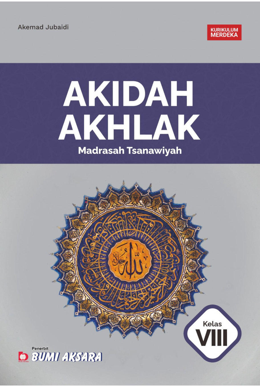 Akidah Akhlak Madrasah Tsanawiyah Kelas VIII